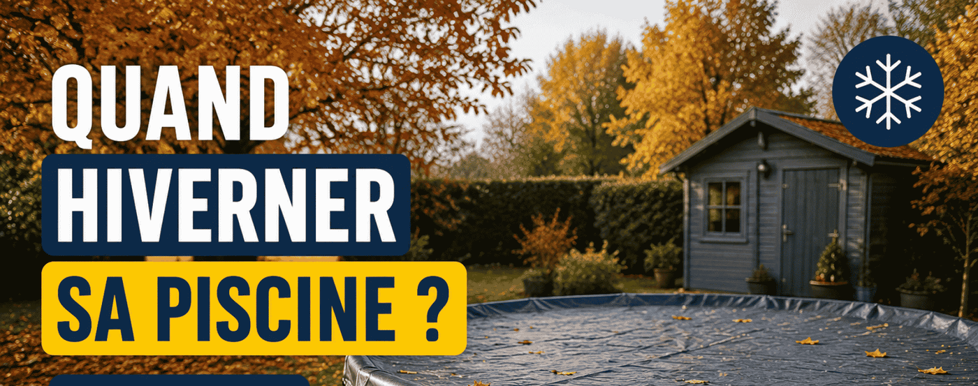 Quand hiverner sa piscine ? Le calendrier région par région